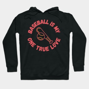 My one true love: Baseball Hoodie